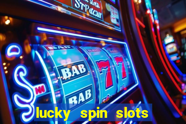 lucky spin slots win jackpot