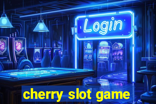 cherry slot game