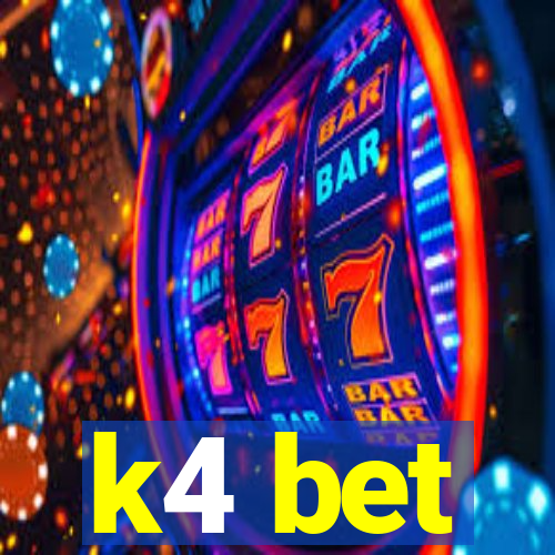 k4 bet