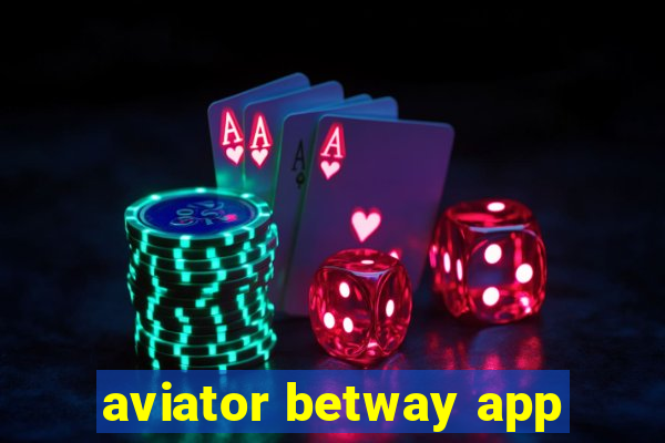 aviator betway app