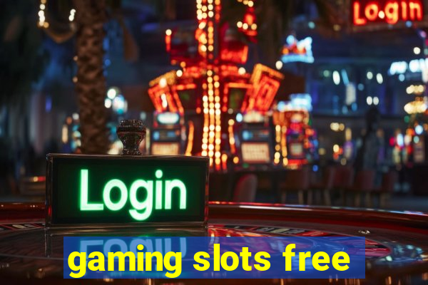 gaming slots free