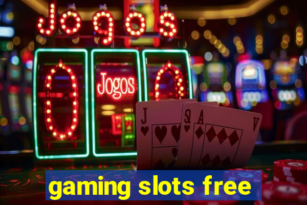 gaming slots free