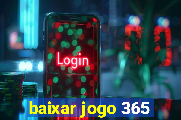 baixar jogo 365