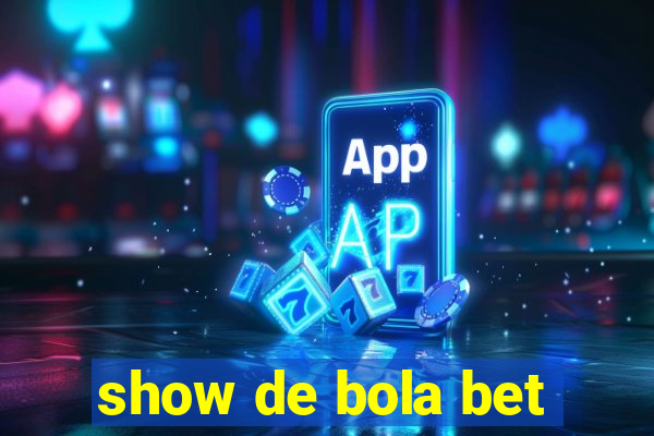 show de bola bet