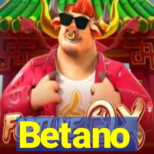 Betano