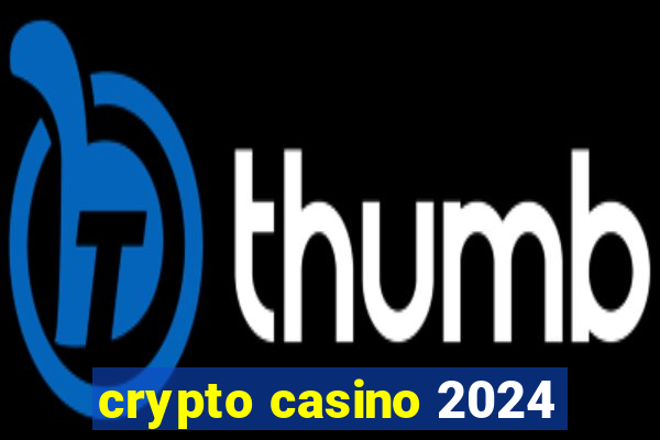 crypto casino 2024