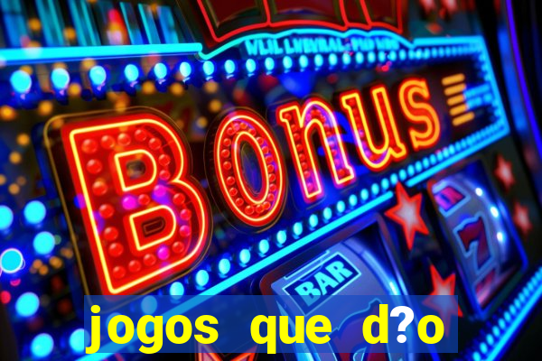 jogos que d?o dinheiro ao se cadastrar