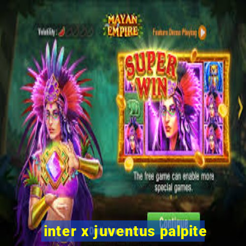 inter x juventus palpite