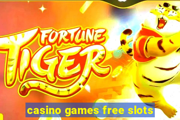 casino games free slots