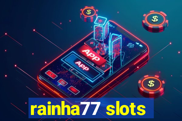 rainha77 slots