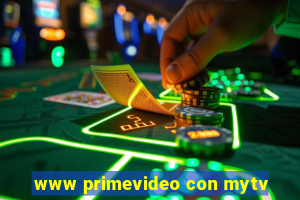 www primevideo con mytv