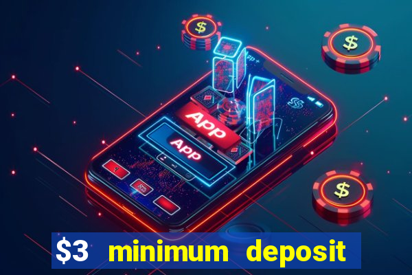 $3 minimum deposit casino australia