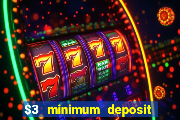 $3 minimum deposit casino australia