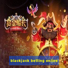 blackjack betting online