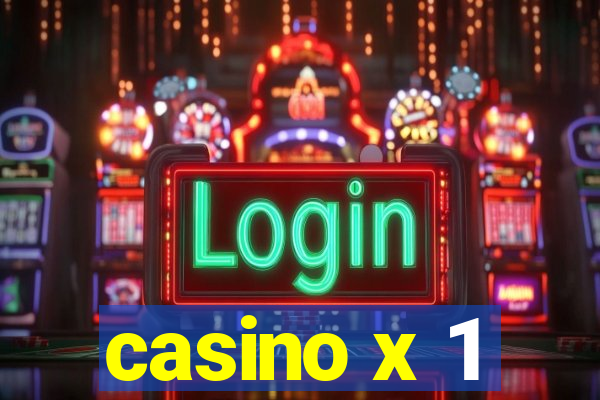 casino x 1