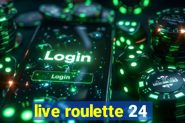 live roulette 24