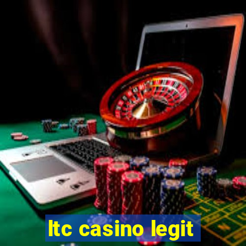 ltc casino legit