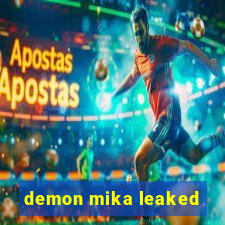 demon mika leaked