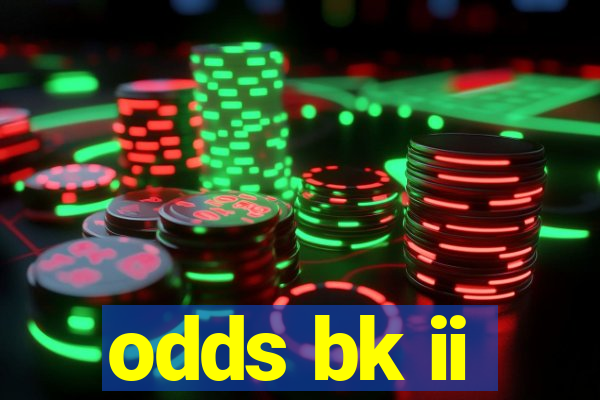 odds bk ii