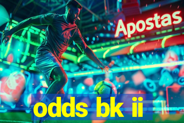 odds bk ii