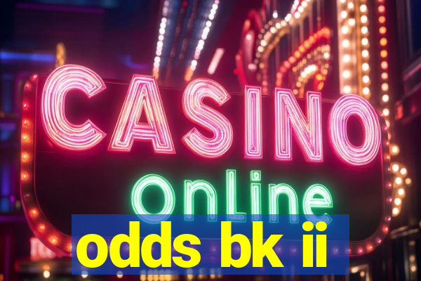 odds bk ii