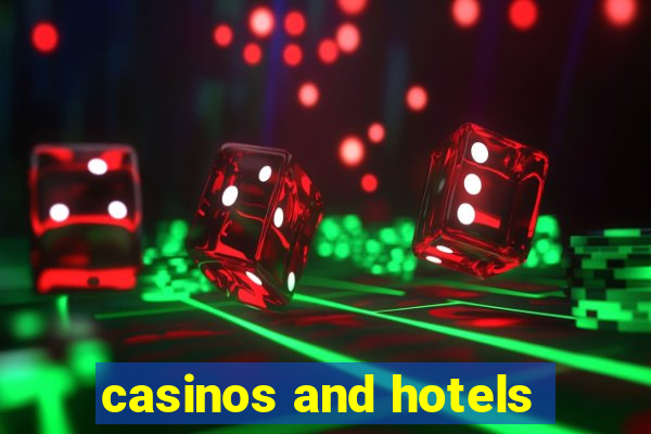 casinos and hotels