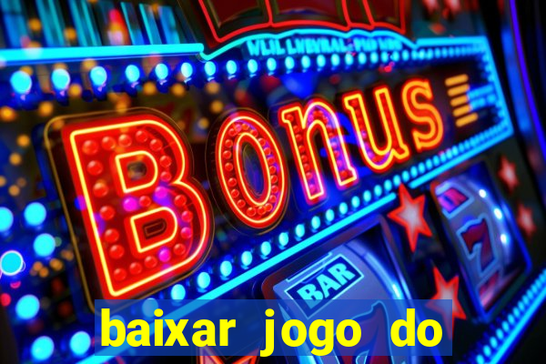 baixar jogo do tigre grátis