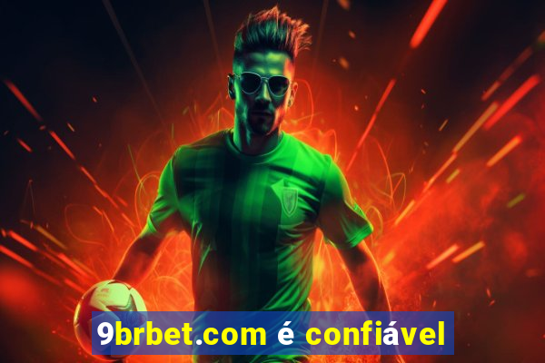 9brbet.com é confiável