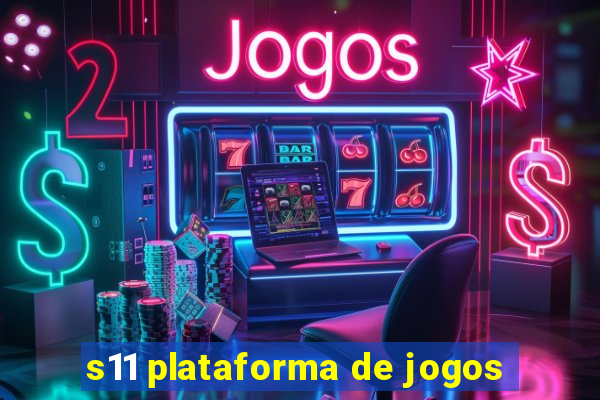 s11 plataforma de jogos