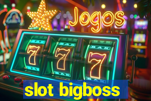 slot bigboss