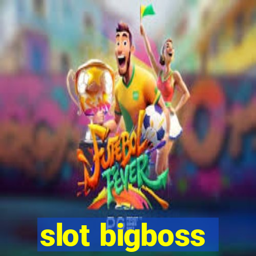 slot bigboss