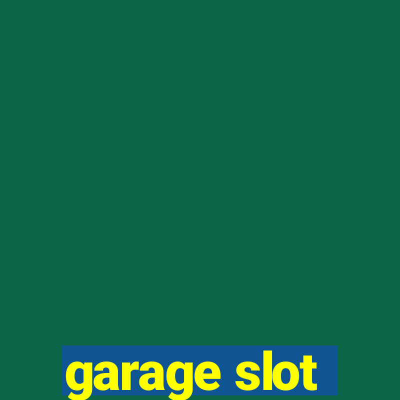 garage slot