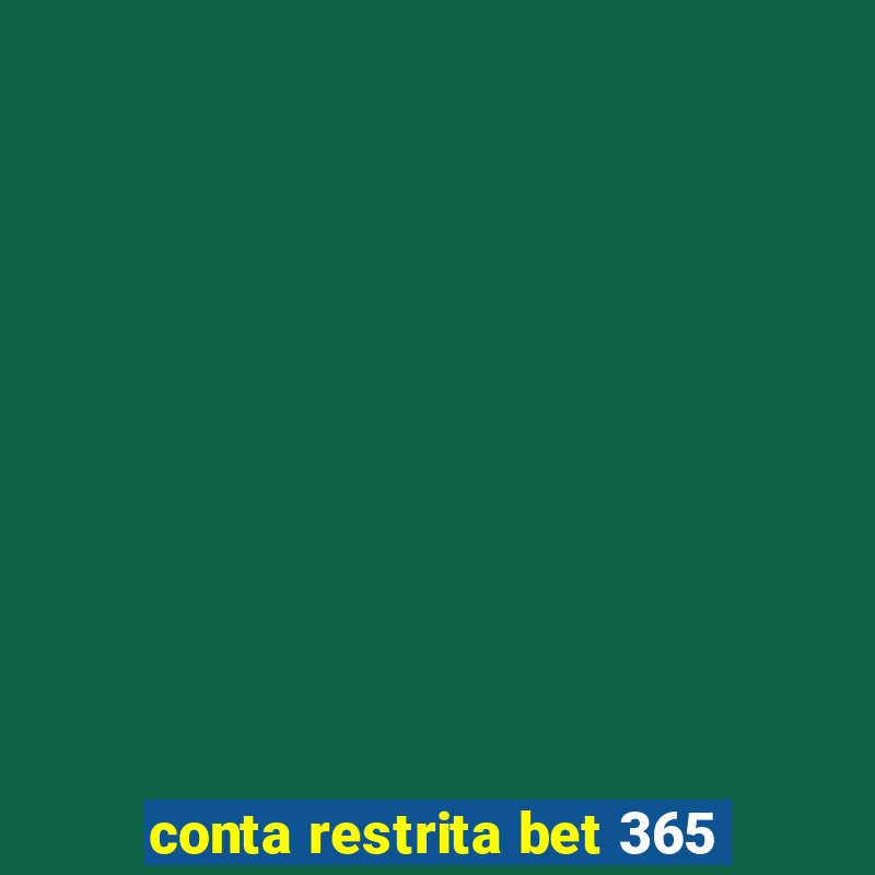 conta restrita bet 365