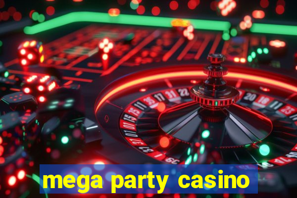 mega party casino