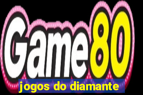 jogos do diamante