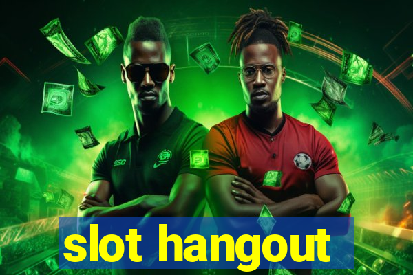 slot hangout