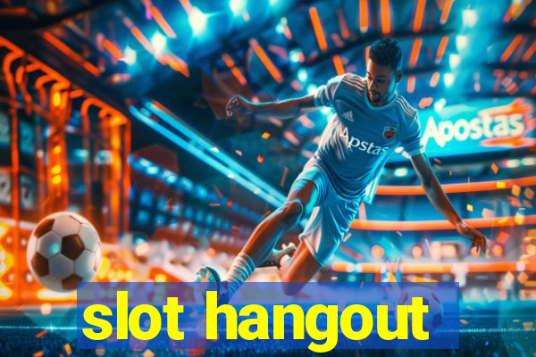 slot hangout