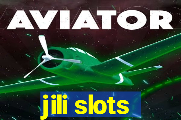 jili slots