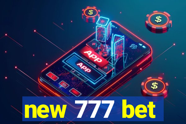 new 777 bet