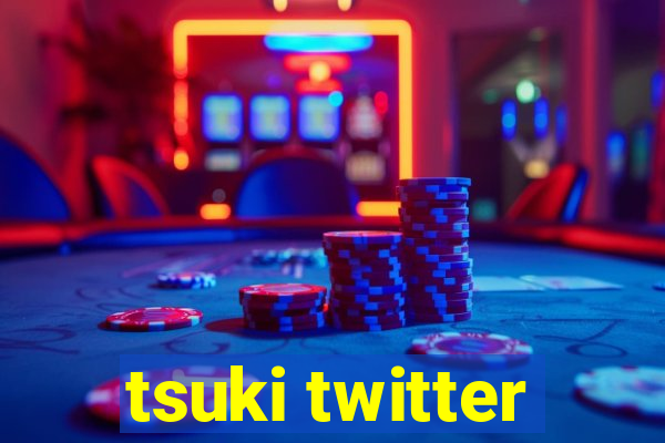 tsuki twitter