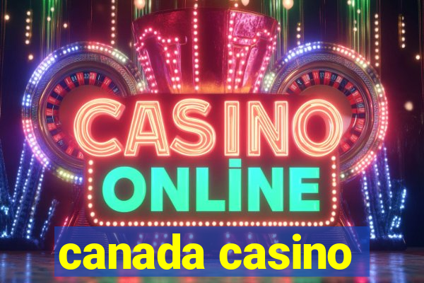 canada casino