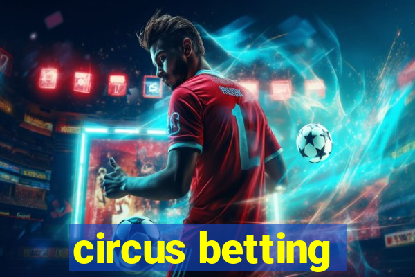 circus betting