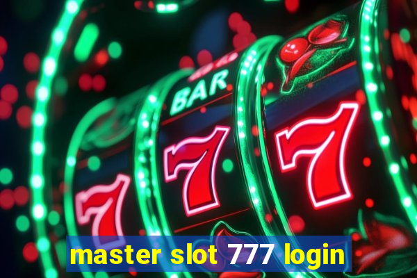 master slot 777 login