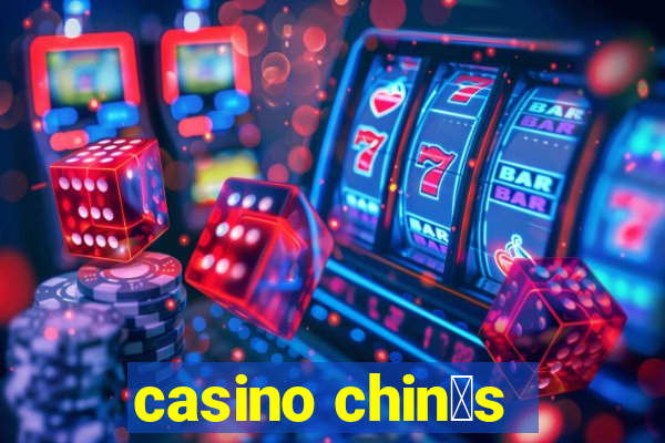 casino chin锚s