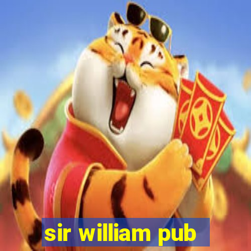 sir william pub