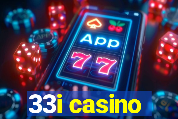 33i casino