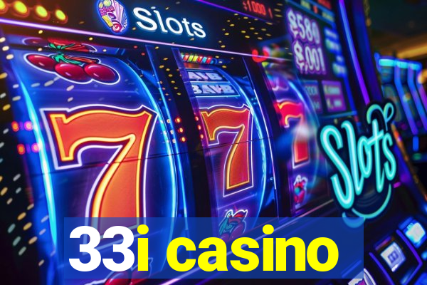 33i casino