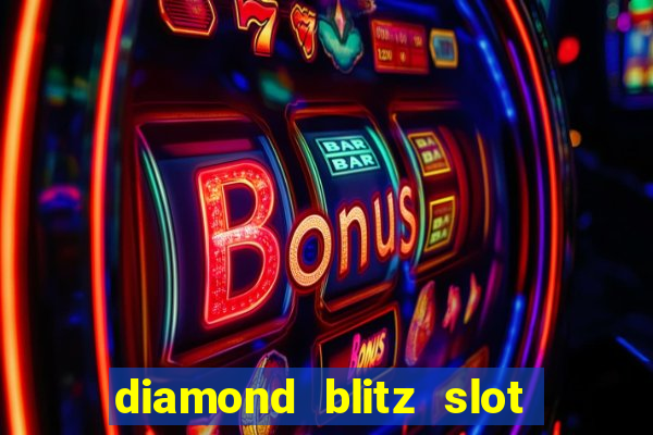 diamond blitz slot free play