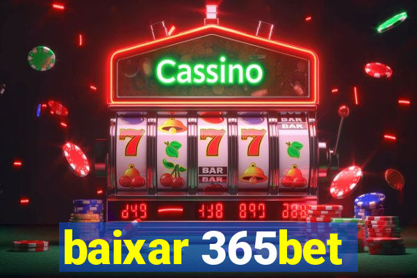 baixar 365bet