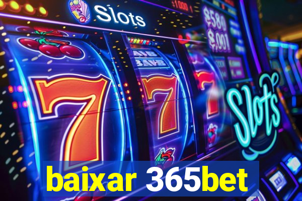 baixar 365bet